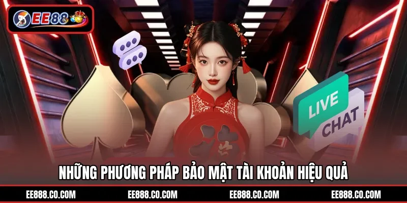 Những phương pháp bảo mật tài khoản hiệu quả