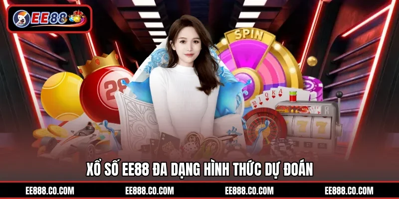 Xổ số EE88 đa dạng hình thức dự đoán